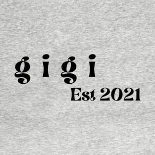 Gigi Est 2021 T-Shirt